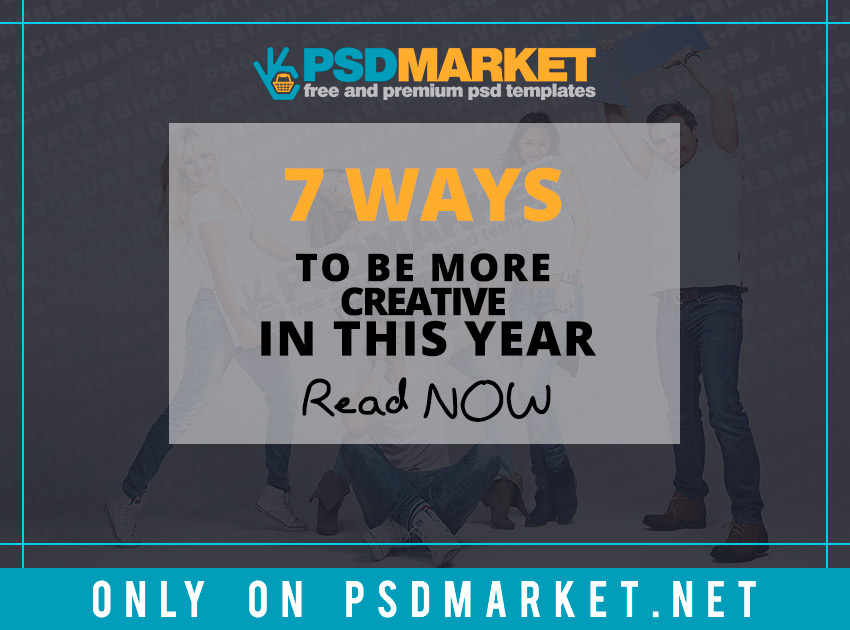 7 Ways to Be More Creative in this year 7 Ways to Be More Creative in this year
