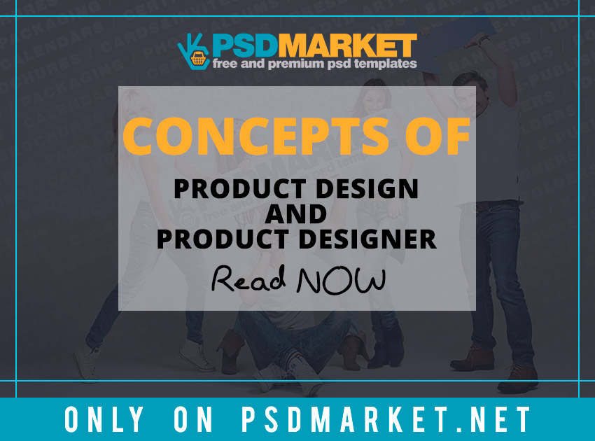 Concepts of product design and product designer Concepts of product design and product designer